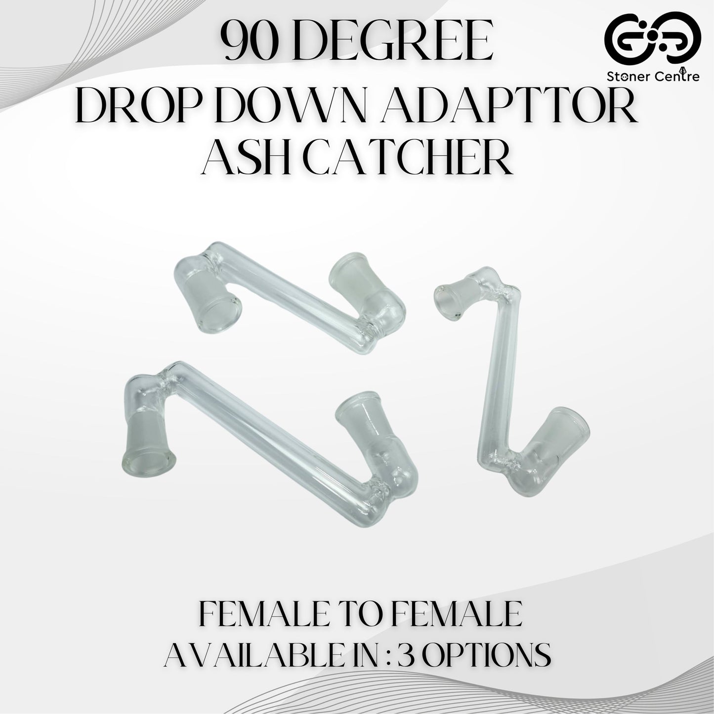 ADAPTOR GLASS | 90 DEGREE DROP DOWN ADAPTTOR ASH CATCHER - 14MM FEMALE TO 14MM FEMALE / 18MM FEMALE TO 18MM FEMALE