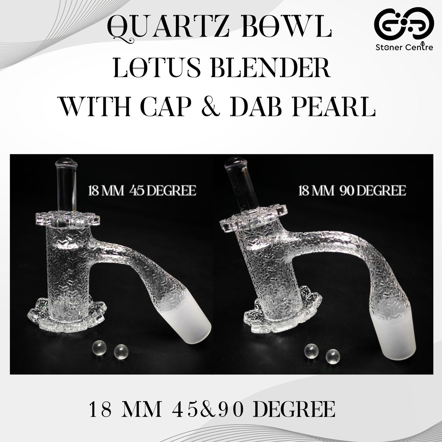 QUARTZ BOWL | LOTUS BLENDER QUARTZ BANGER WITH CAP PEARL 18 MM 45&90 DEGREE