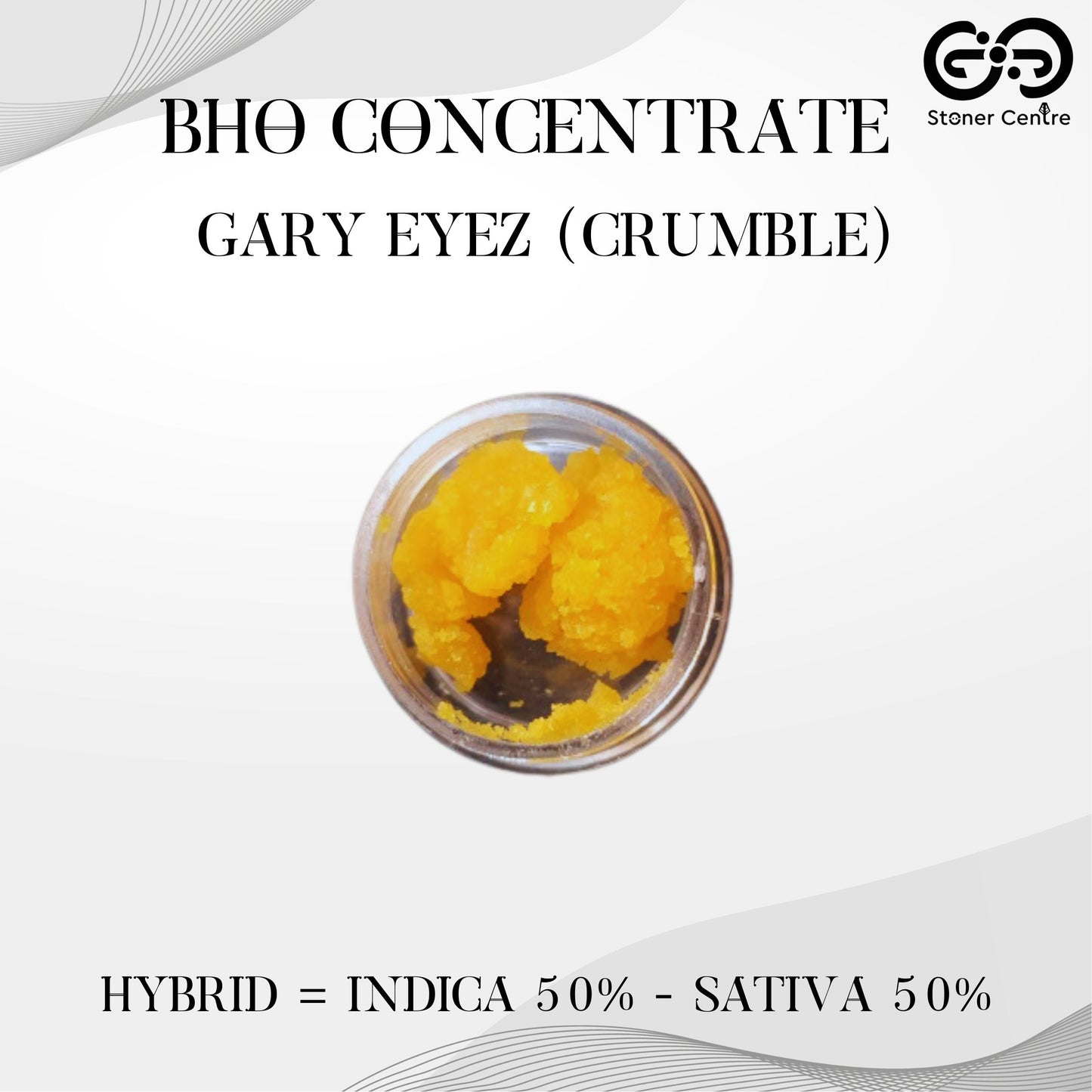 BHO CONCENTRATE | CRUMBLE - GARY ETEZ