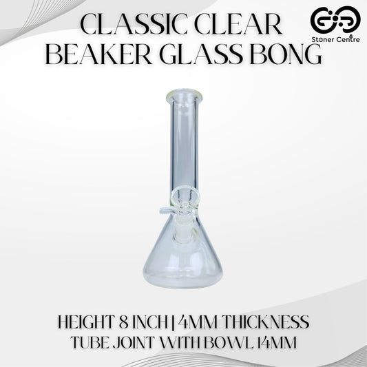 GLASS BONG | CLASSIC CLEAR BEAKER GLASS BONG 8 INCH 4MM THICKNESS