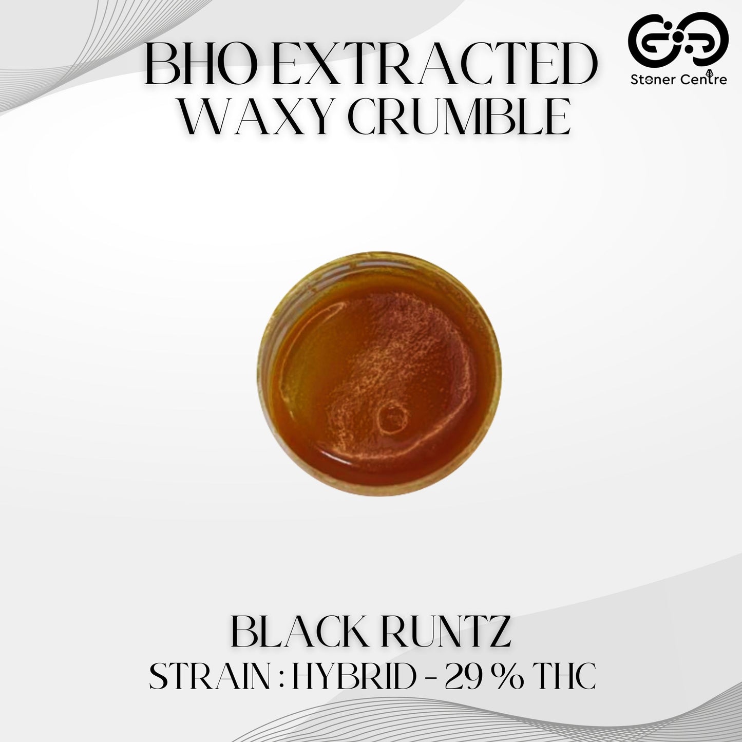 BHO EXTRACTED | WAXY CRUMBLE - BLACK RUNTZ