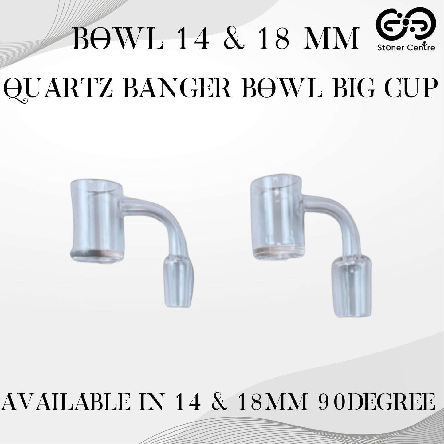 GLASS BOWL | QUARTZ BANGER BOWL BIG CUP 14 &amp; 18MM 90 DEGREE