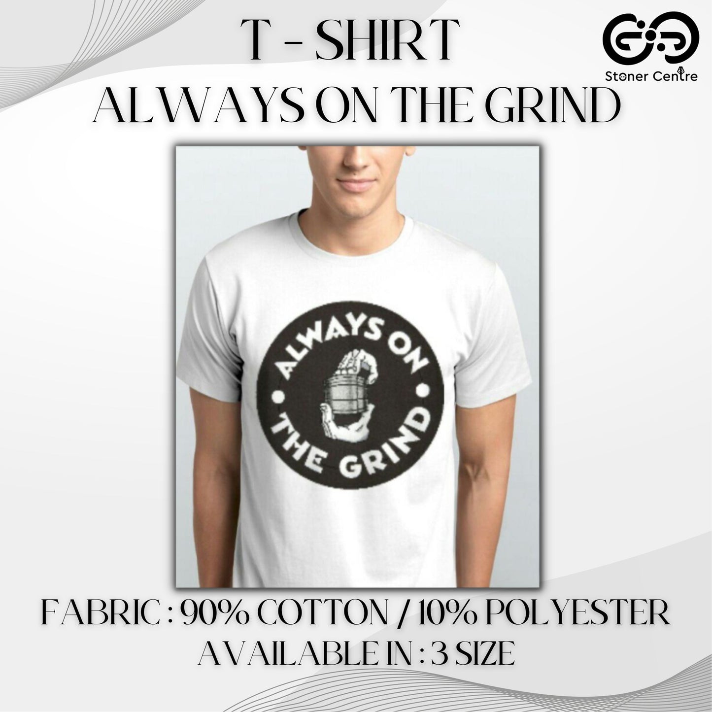 T - SHIRT | ALWAYS ON THE GRIND