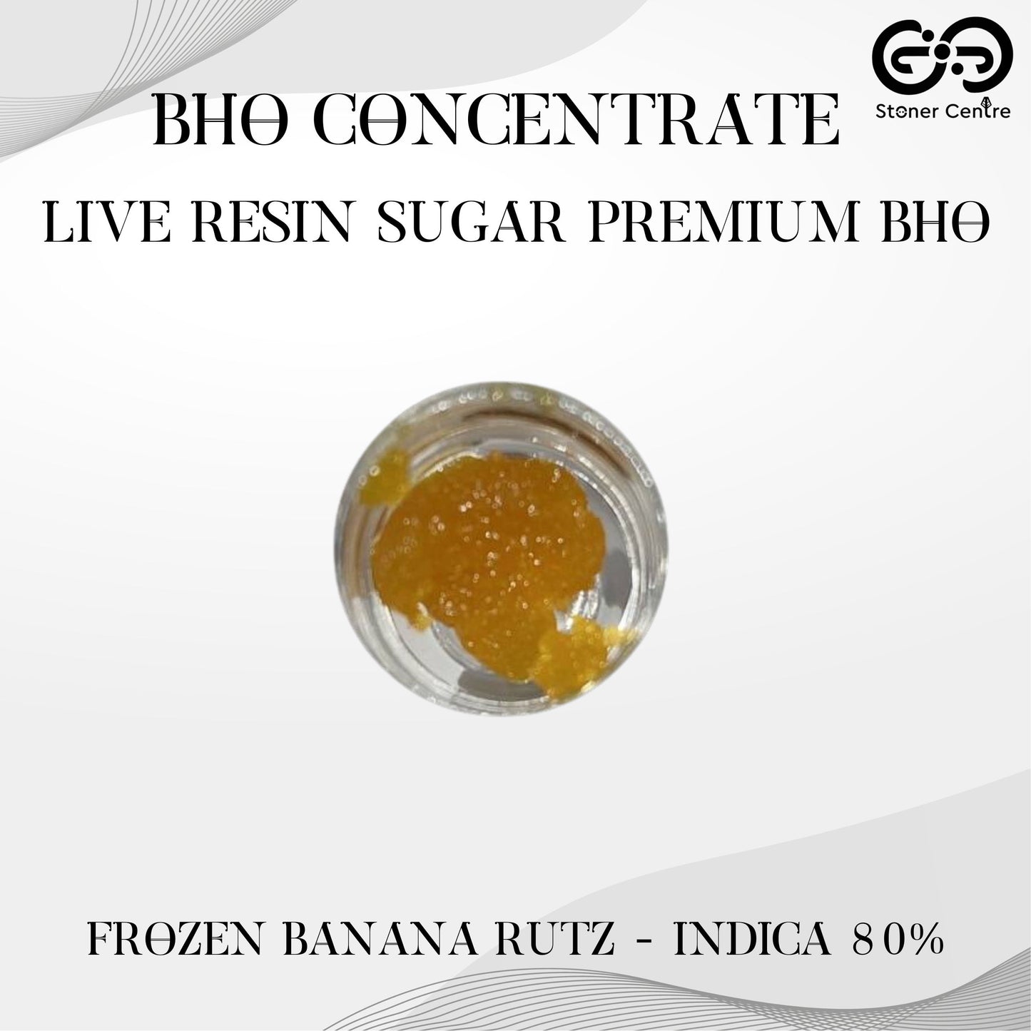 BHO CONCENTRATE | LIVE RESIN SUGRA - PREMIUM BHO - FROZEN BANANA RUNTZ