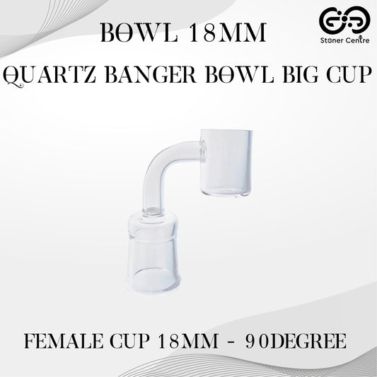 GLASS BOWL | QUARTZ BANGER BOWL - FEMALE CUP 18MM 90 DEGREE | BIG CUP