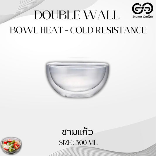 ชามแก้วสองชั้น กันร้อน กันเย็น ขนาด 500ml ผลิตจากแก้วโบโลซิลิเกต สำหรับเสริ์ฟซุบ น้ำแกง ขนมหวาน ผลไม้ และอื่น ๆ