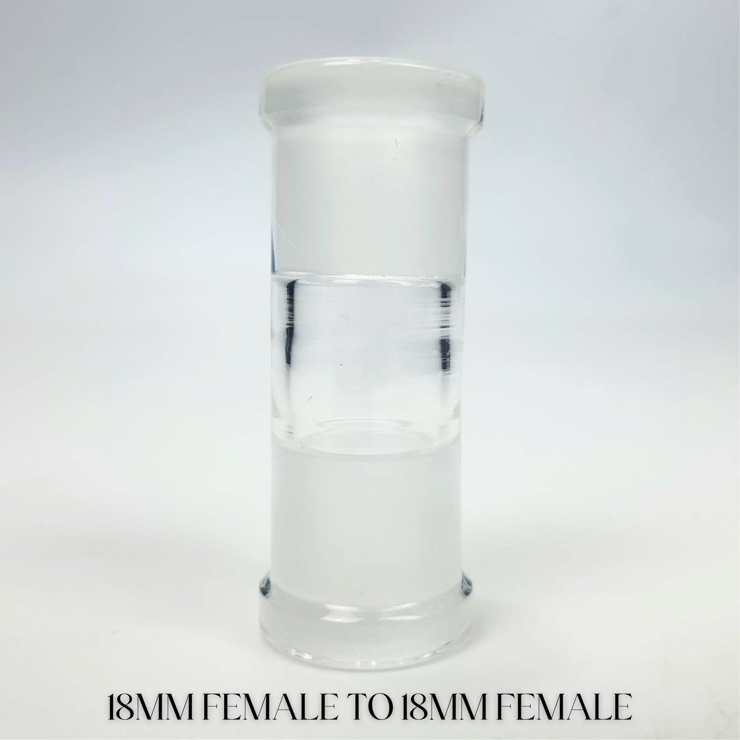 ADAPTOR GLASS | FEMALE TO FEMALE ADAPTOR V.2 - 14MM FEMALE TO 14MM FEMALE / 18MM FEMALE TO 18MM FEMALE