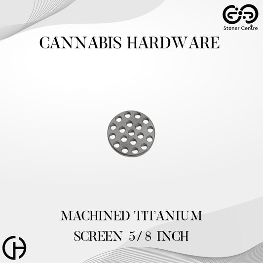 Cannabis Hardware | Machined Titanium Screen 5/8 Inch