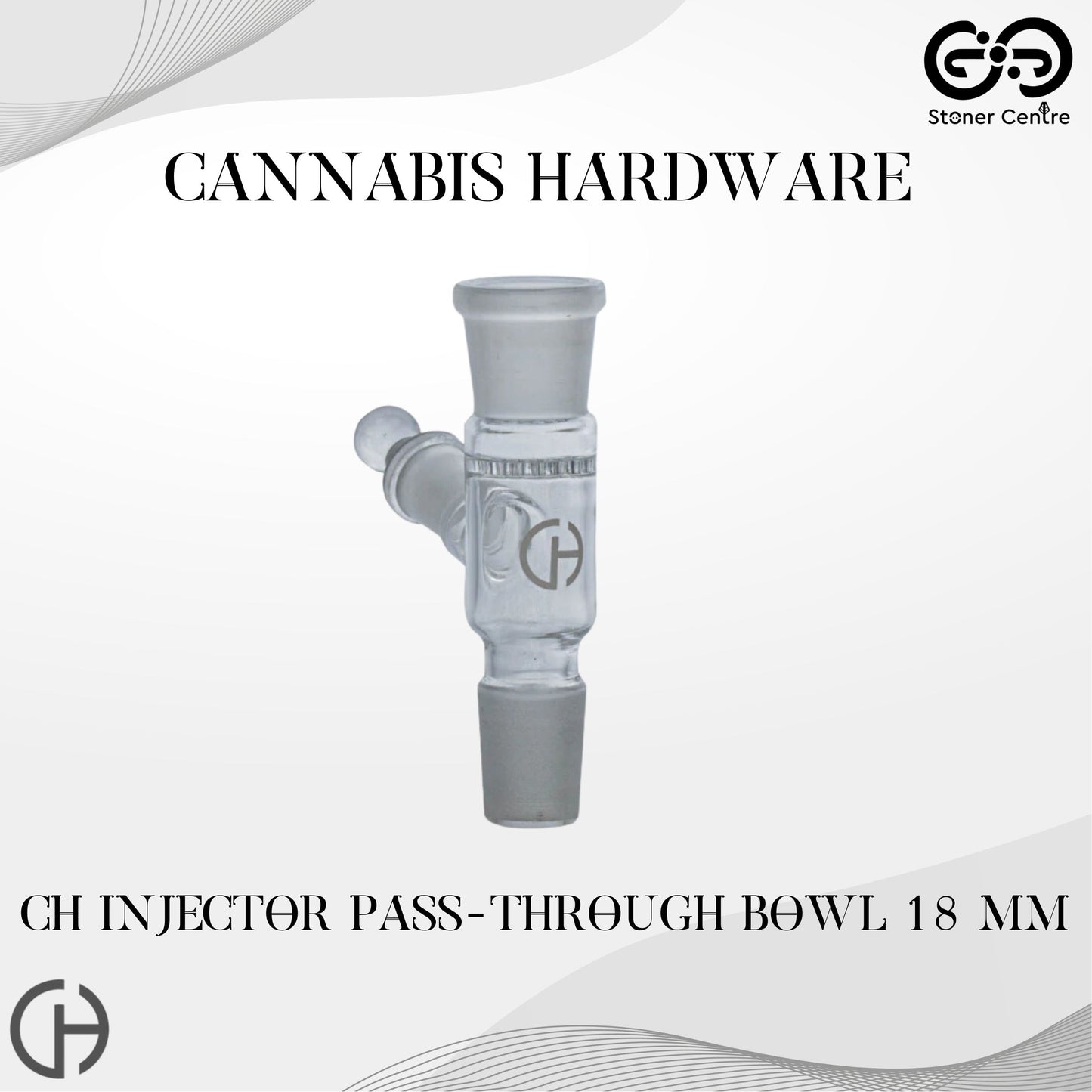 CANNABIS HARDWARE | CH INJECTOR PASS-THROUGH BOWL 18 MM