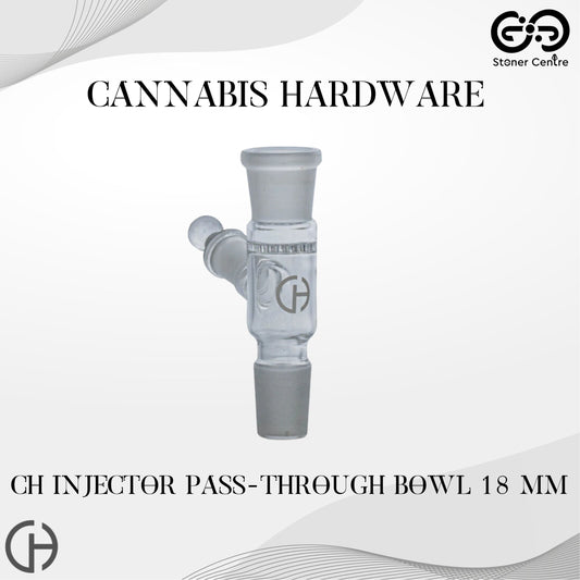 CANNABIS HARDWARE | CH INJECTOR PASS-THROUGH BOWL 18 MM