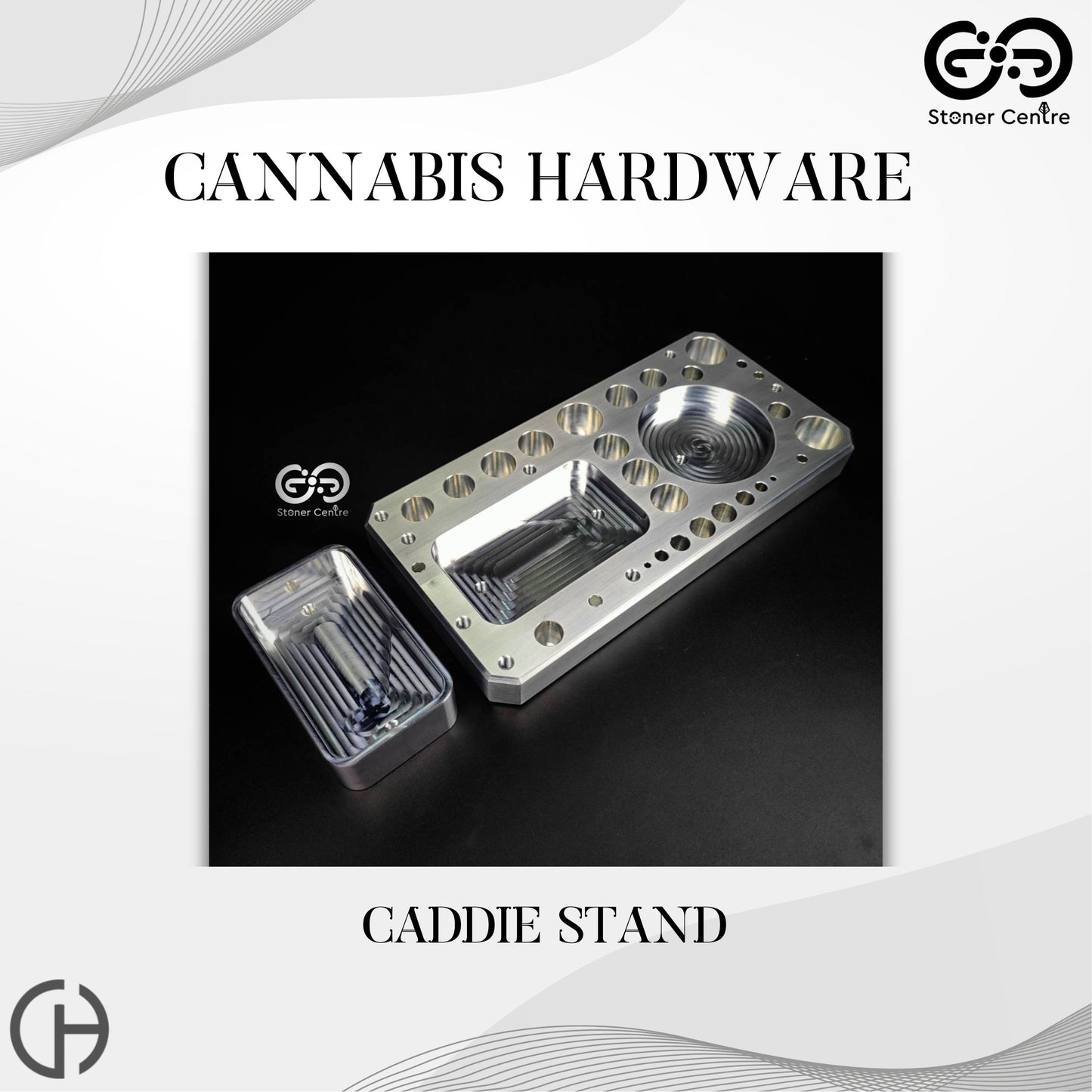 CANNABIS HARDWARE |  CADDIE STAND