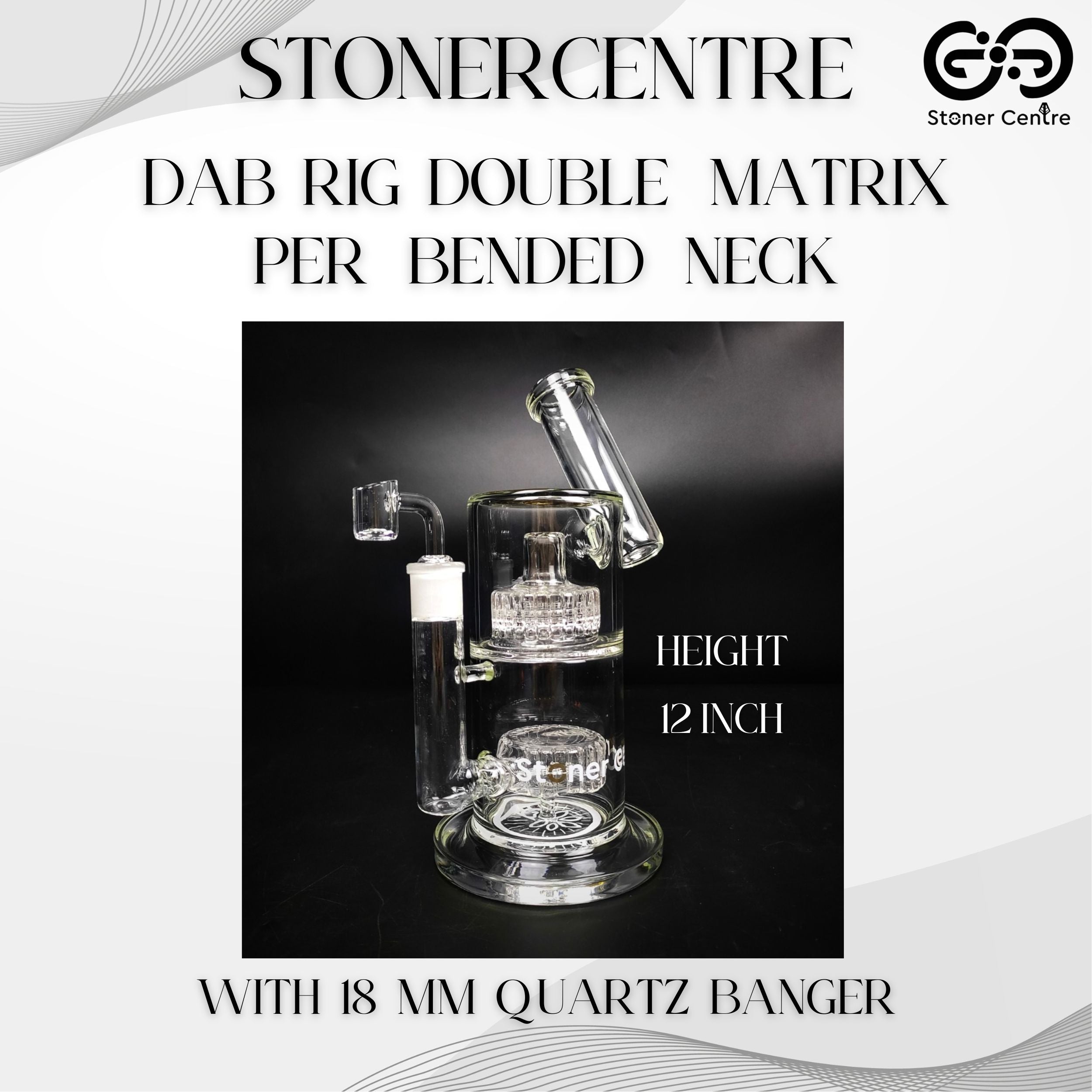 STONERCENTRE | DAB RIG DOUBLE MATRIX PERC BENDED NECK WITH 18 MM QUART ...