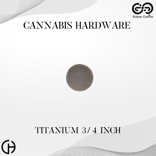 Cannabis Hardware | Titanium 3/4"